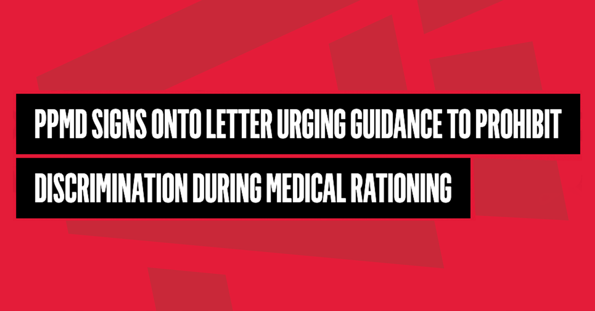 Ppmd Signs Onto Letter Urging Guidance To Prohibit Discrimination During Medical Rationing 1326