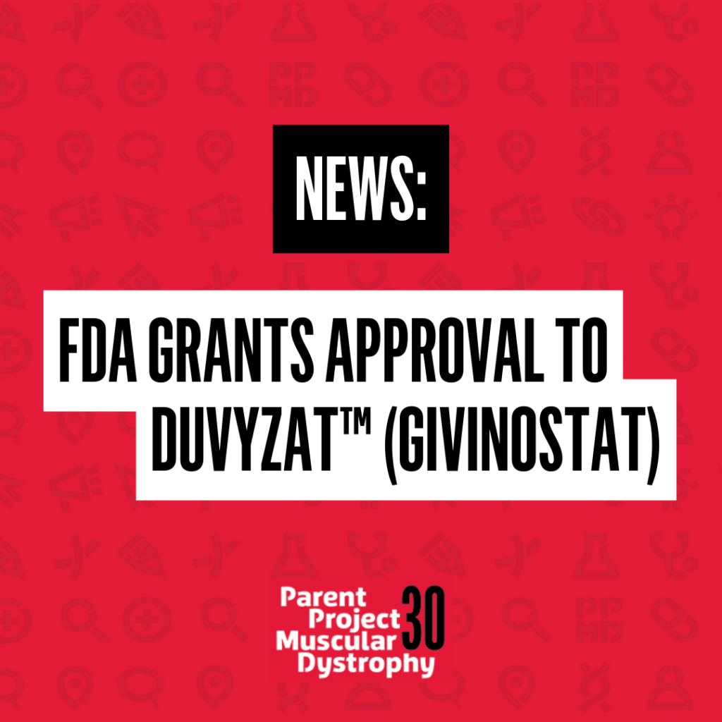 DUVYZAT™ (givinostat) - Parent Project Muscular Dystrophy